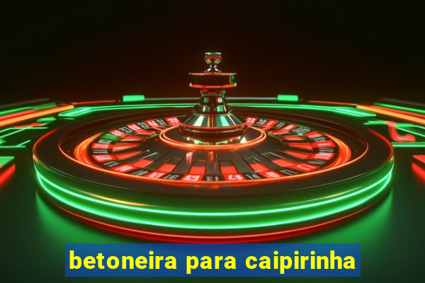 betoneira para caipirinha